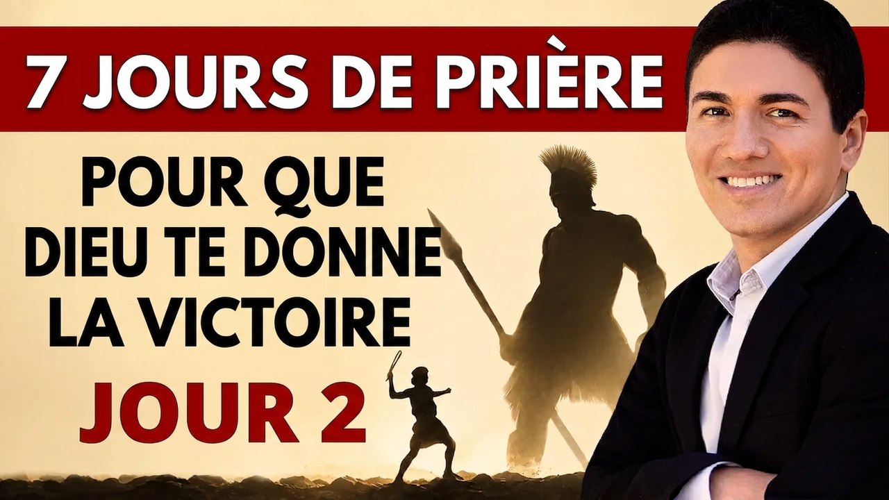 Semaine de prière : 7 jours pour que Dieu te donne la victoire - Jour 2