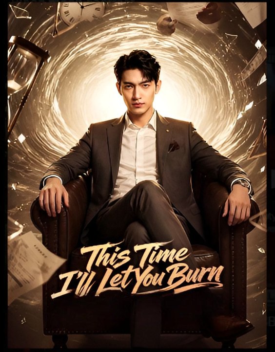 Born Again - This Time I Let You Burn- Drama FULL MOVIES ENGLISH SUB