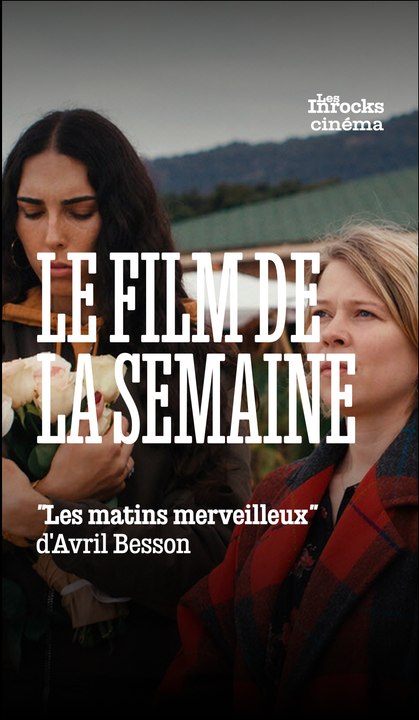 FILM DE LA SEMAINE : "Les Matins merveilleux"