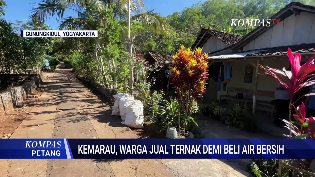 Demi Beli Air Bersih, Warga di Gunungkidul Jual Ternak dan Hasil Bumi | KOMPAS PETANG