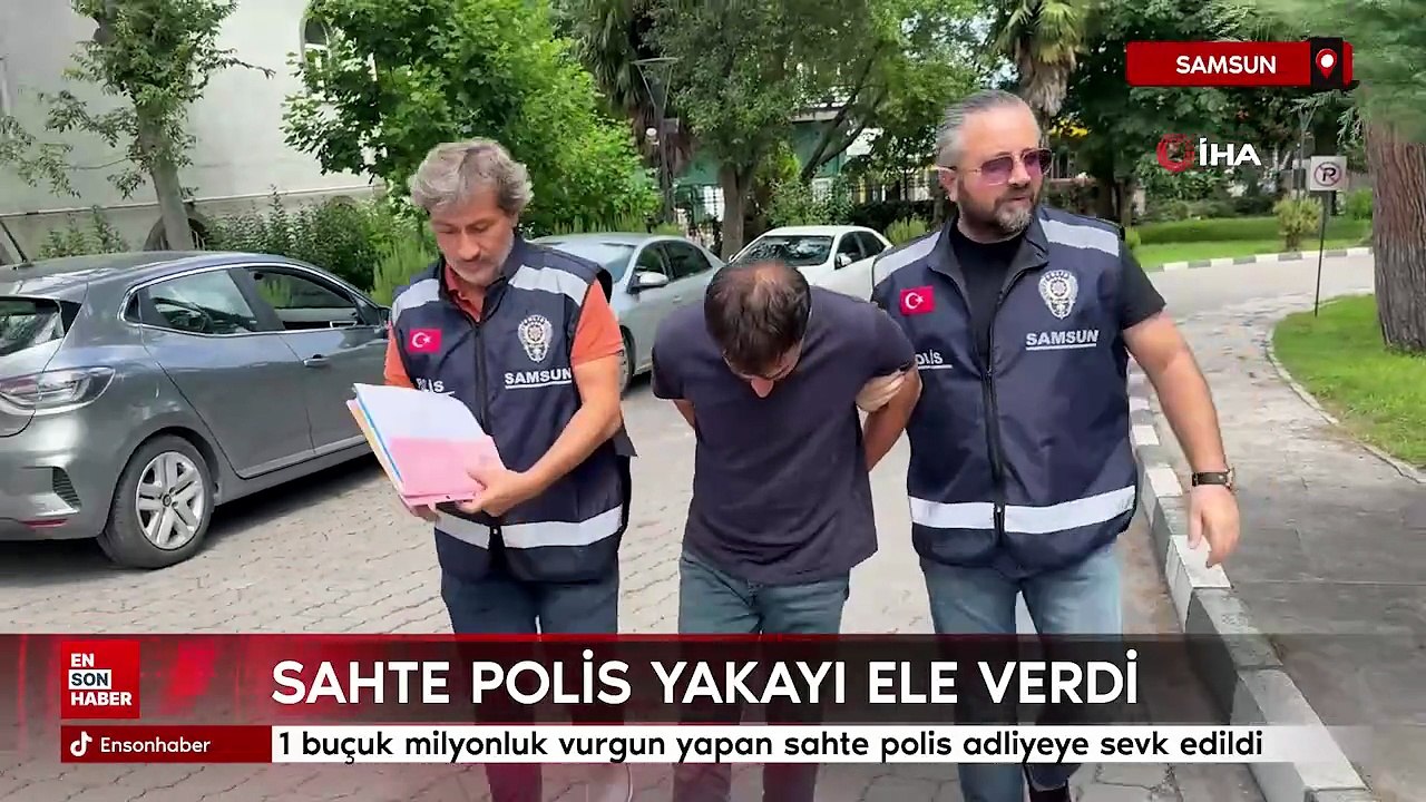 Samsun'da vurgun yapan sahte polis yakalandı