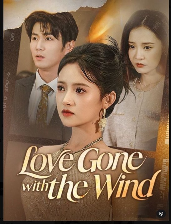 Love Gone with the Wind Drama Movies English Sub