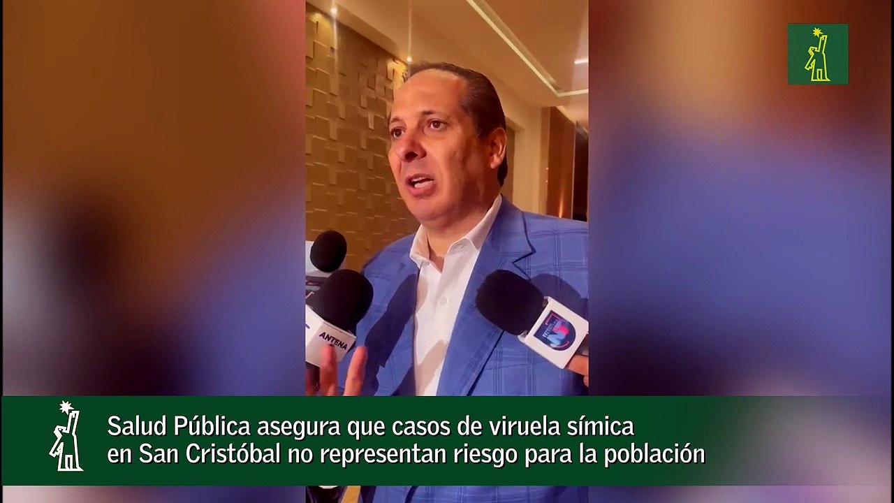 Salud Pública asegura que casos de viruela símica en San Cristóbal no representan riesgo para la población