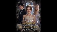 [Completed] My Mafia Husband Wants to Marry His Foster Sister for One Day | StellarMotion