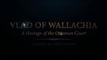 VLAD OF WALLACHIA | Episode 1: Turn to Stone