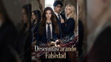 Desenmascarando la Falsedad (Serie Completa) | Short Drama Español