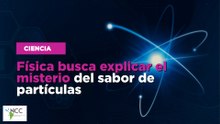 Física busca explicar el misterio del sabor de partículas