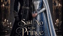 Said No To The Prince And Yes To The King