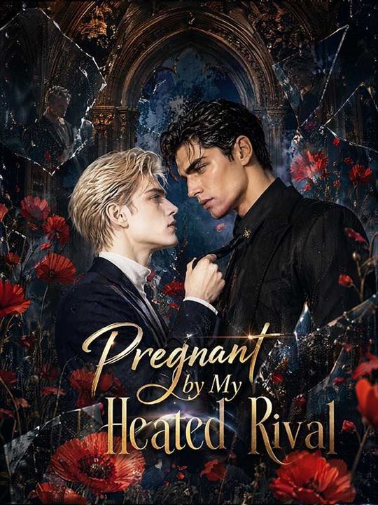 Pregnant by My Heated Rival