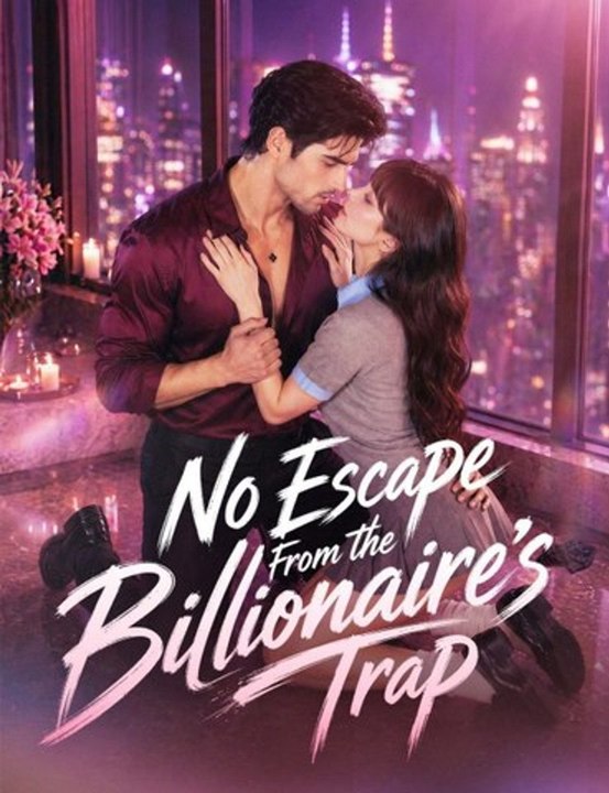 No Escape From The Billionaire's Trap - FULL MOVIES ENGLISH SUB