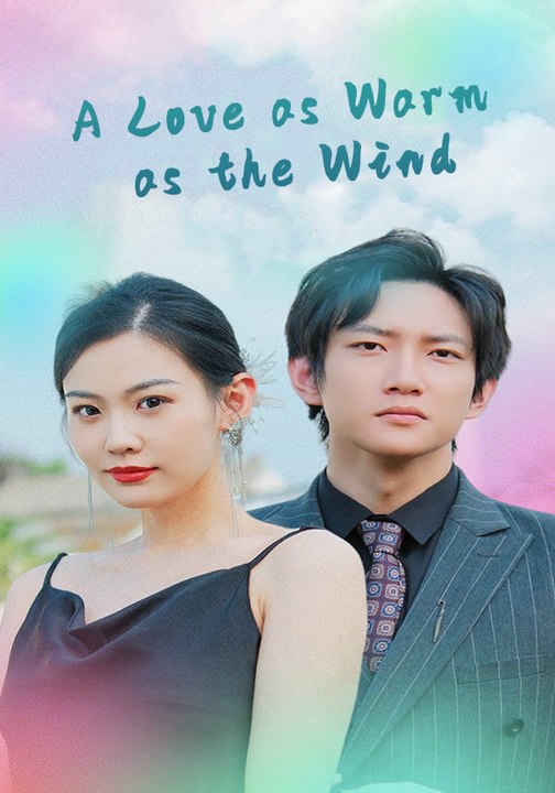 A Love as Warm as the Wind | Full Series | Short Drama English