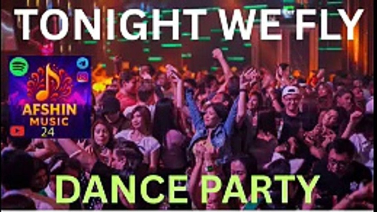 آهنگ جدید زیبا شاد مخصوص بزن برقص و پارتی 😀 TONIGHT WE FLY 🤩