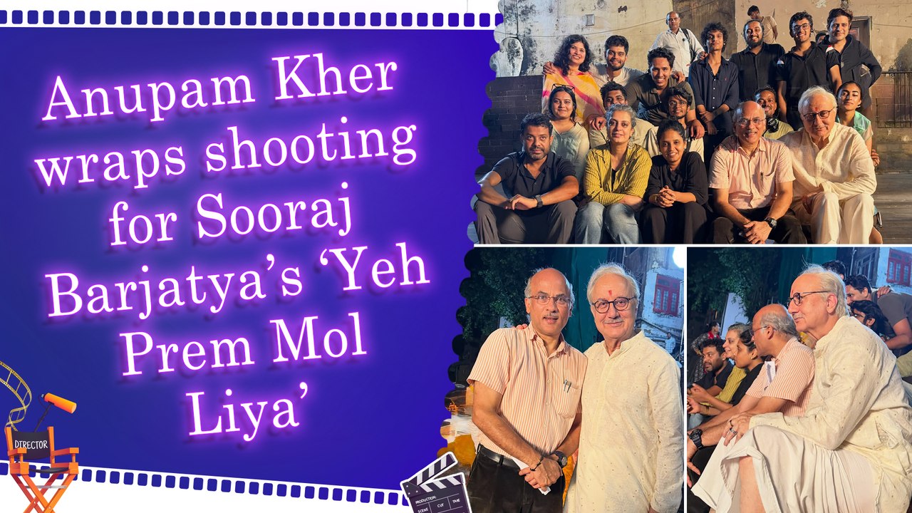 Anupam Kher celebrates film wrap, reflects on long journey with Sooraj Barjatya