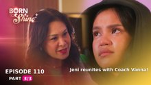 Born To Shine: Jeni reunites with Coach Vanna! (Episode 110 - Part 3/3)