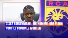 La vision de Cissé Souleymane est de Bâtir un football plus fort, mieux structuré et tourné vers l'avenir