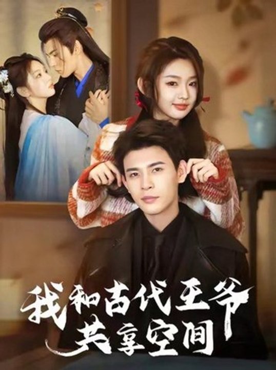 Sharing a Space with an Ancient Prince- Drama Movie English Sub