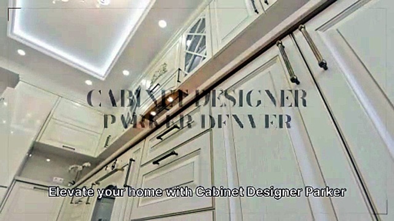Cabinet Designer Parker Denver