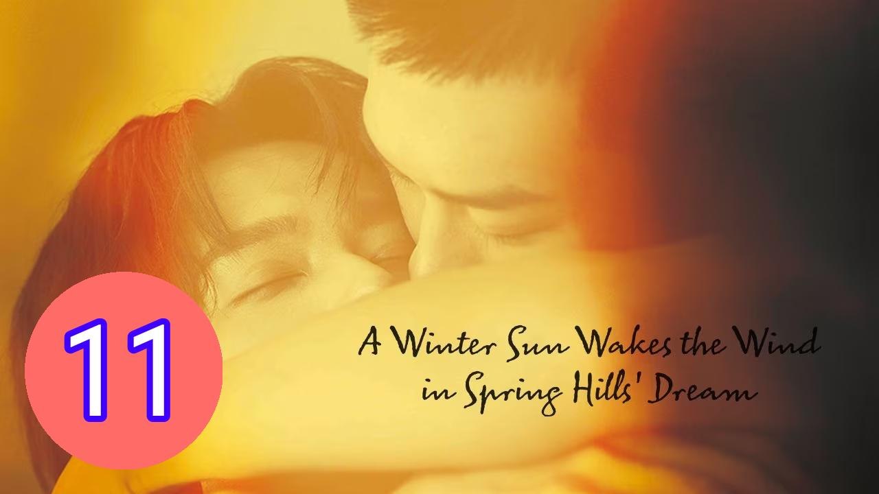 A Winter Sun Wakes the Wind in Episode 11 Engsub