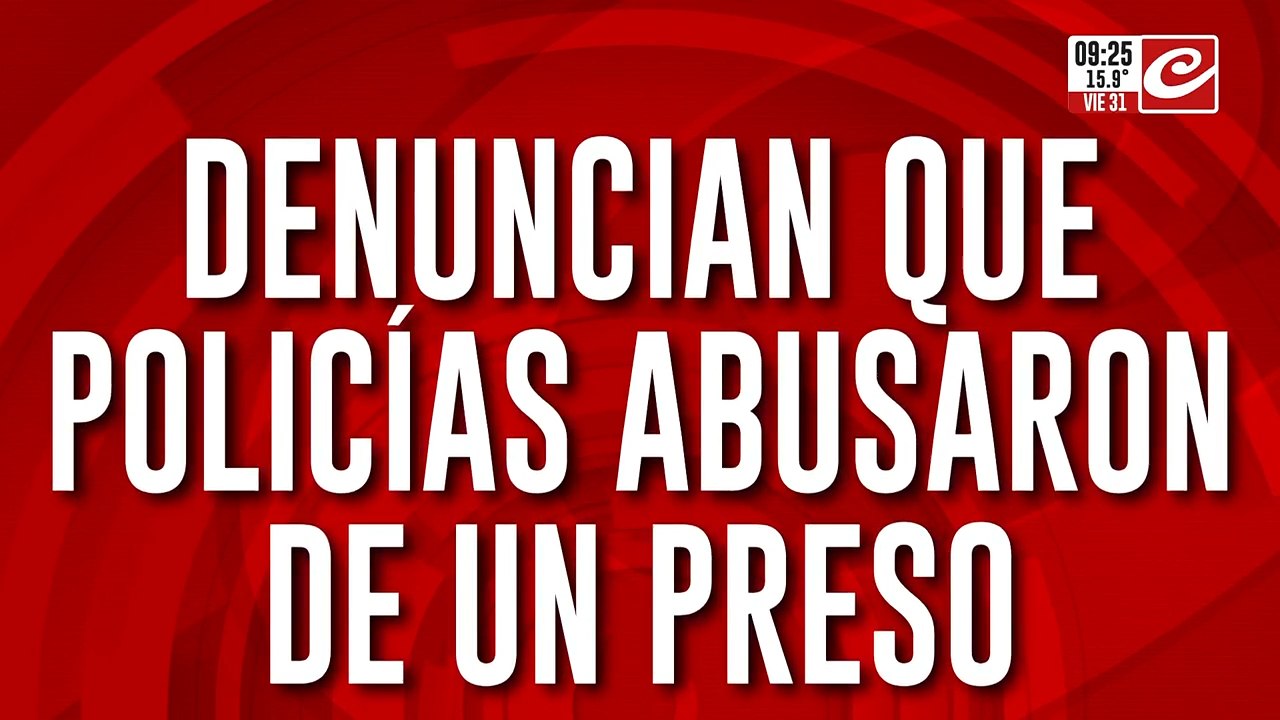 Tremendo: preso denuncia que fue violado por dos efectivos policiales