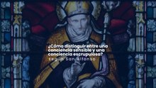 ¿Cómo distinguir entre una conciencia sensible y una conciencia escrupulosa?