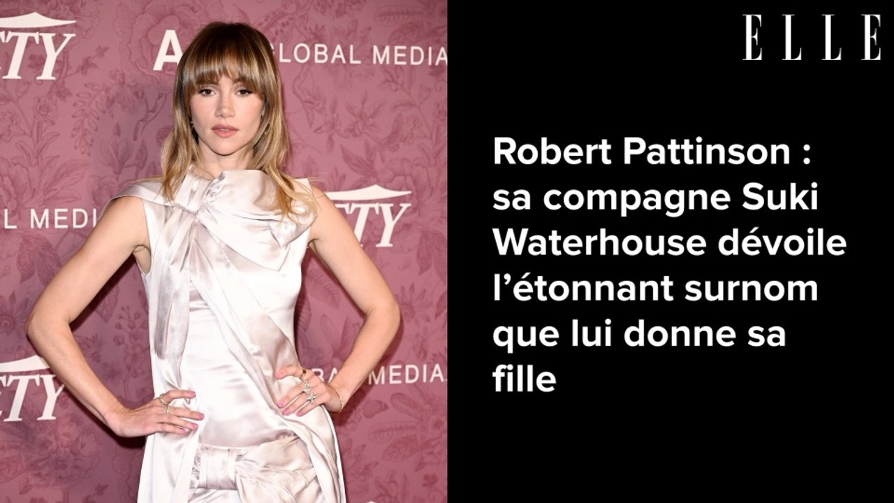 Robert Pattinson : sa compagne Suki Waterhouse dévoile l’étonnant surnom que lui donne sa fille