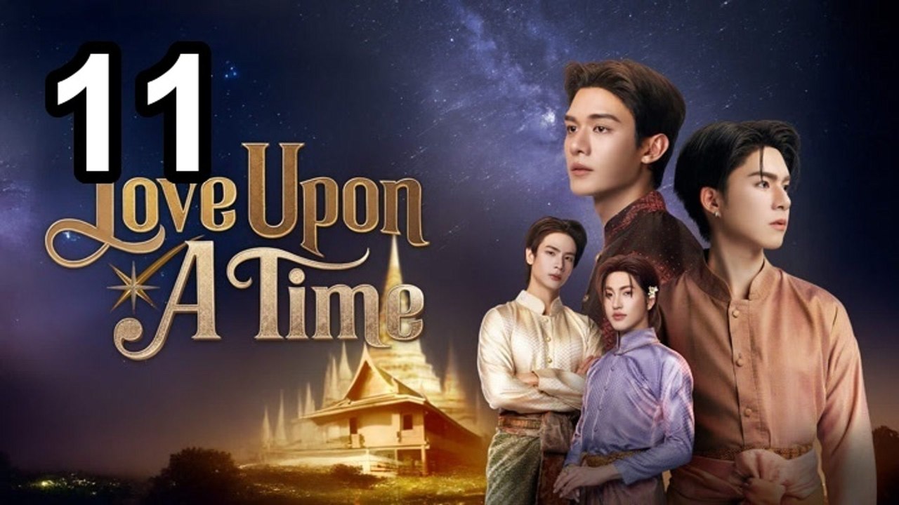 Love Upon A Time - Episode 11 Engsub Asian Series EN SUB