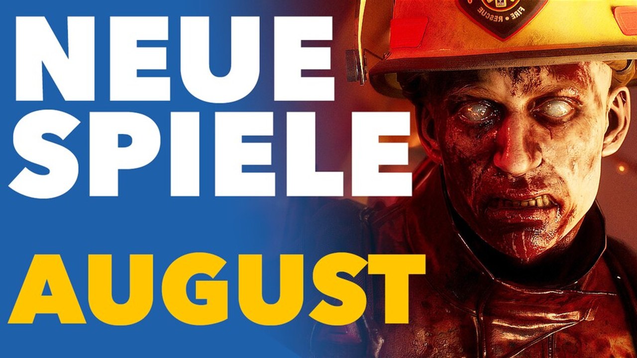 Neue Spiele im August - Unsere Vorschau für PC und Konsolen