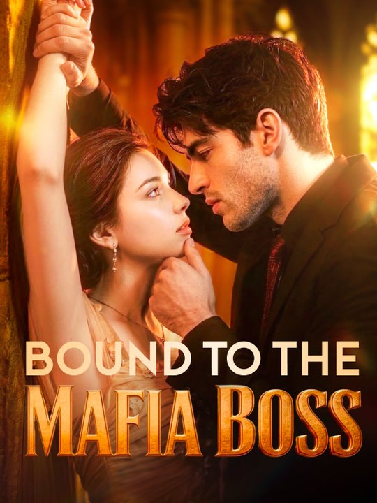 Bound to the Mafia Boss - Part 1/1 | Romance Drama
