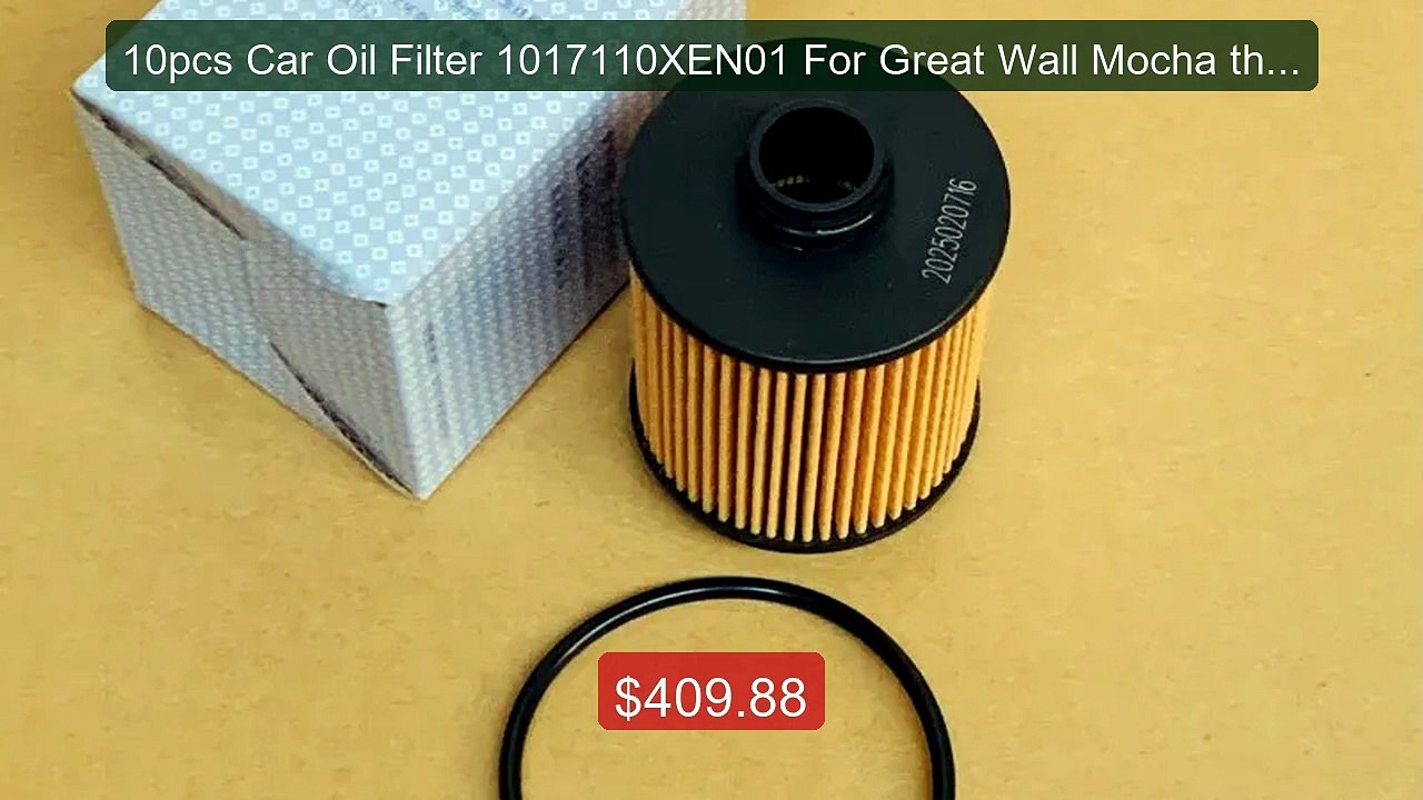 10pcs Car Oil Filter 1017110XEN01 For Great Wall Mocha third-genera... -- Top Rated 2026 | Buy Now!