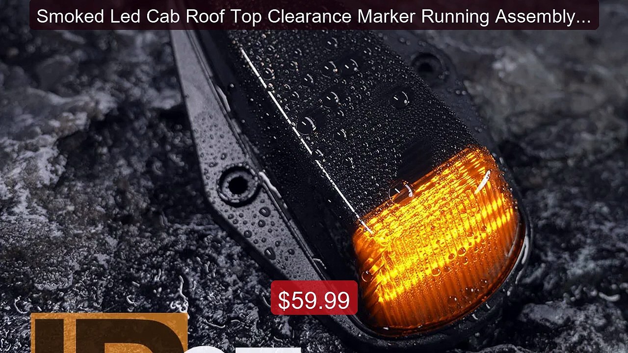 Smoked Led Cab Roof Top Clearance Marker Running Assembly Ligh... -- Best Buy 2026 | Great Quality!