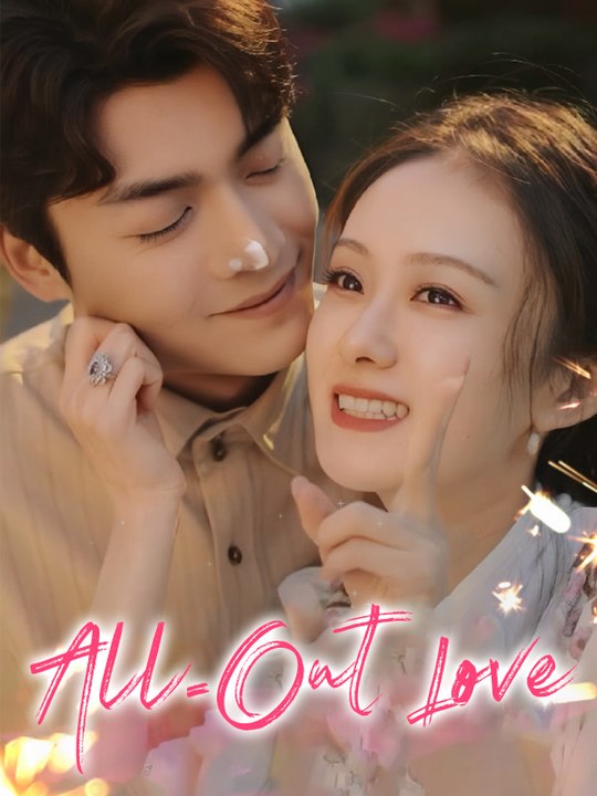 All-Out Love | Full Series | Short Drama English