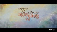 Thương Ngày Nắng Về - Tập 3 - HP Media
