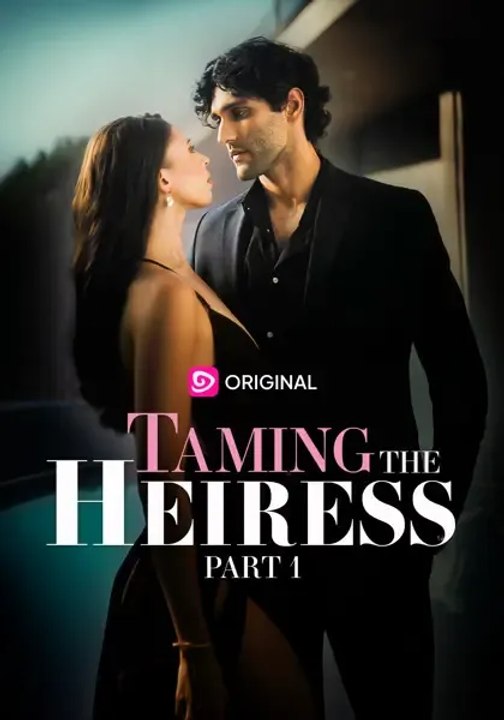 Taming the Heiress Part 1