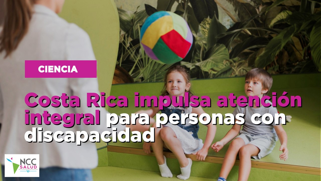 Costa Rica impulsa atención integral para personas con discapacidad