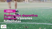 Formación deportiva impulsa a jóvenes futbolistas