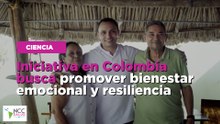 Iniciativa en Colombia busca promover bienestar emocional y resiliencia