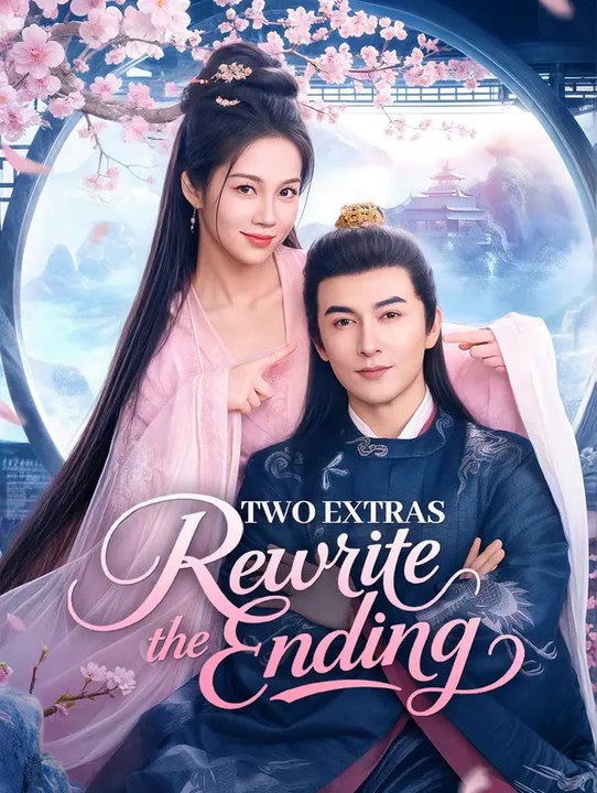 Two Extras Rewrite the Ending | Komplette Serie | Short Drama Deutsch