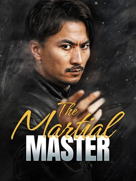 The Martial Master | Komplette Serie | Short Drama Deutsch