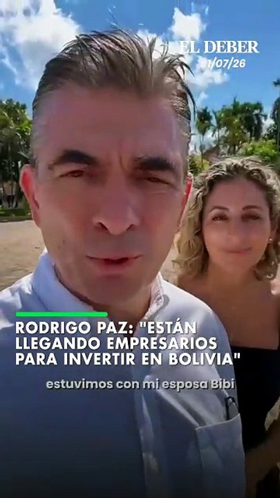 Rodrigo Paz: "Están llegando empresarios para invertir en Bolivia"