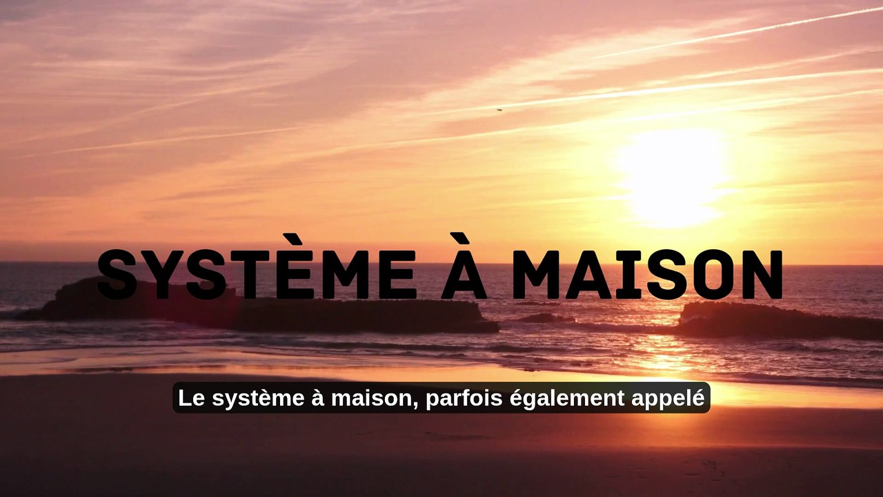 Système à maison