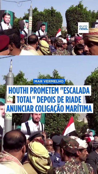 Arábia Saudita lança coligação do Mar Vermelho, Houthi prometem “escalada total"