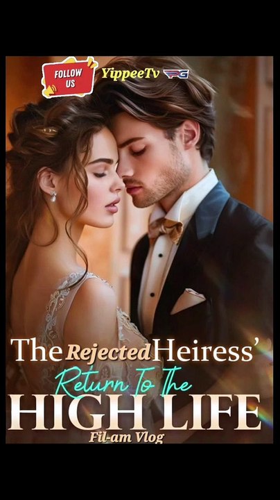 The rejected  Heiress returned  to the High Life
