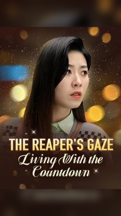 FULL EPS🔥The Reapers Gaze_ Living with the Countdown（dubbed） #Db🔥Premium Short Drama EN