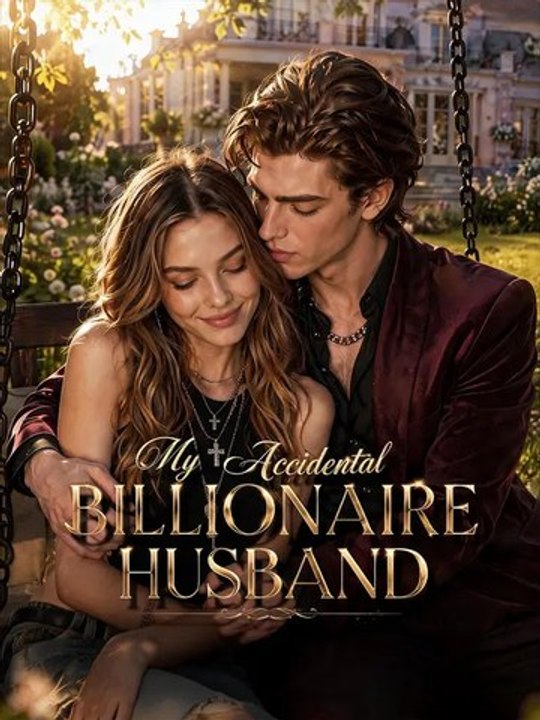 My Accidental Billionaire Husband ✅ FULL [Eng Sub]