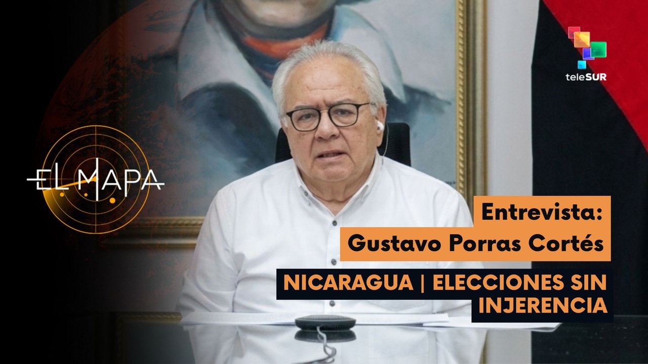 El Mapa | Gustavo Porras Cortés | Nicaragua | Elecciones Sin Injerencia 31-07-2026