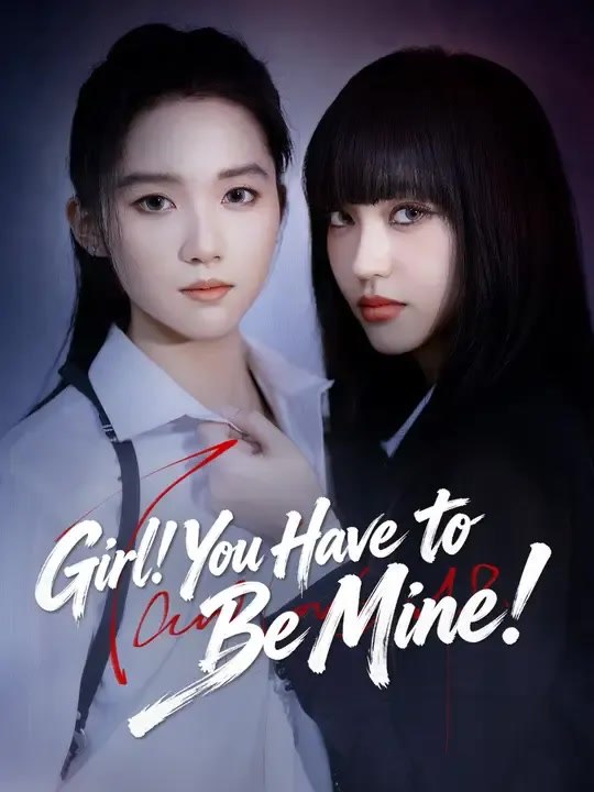 Girl! You Have to Be Mine! Full Story Part 2/2 | Short Drama