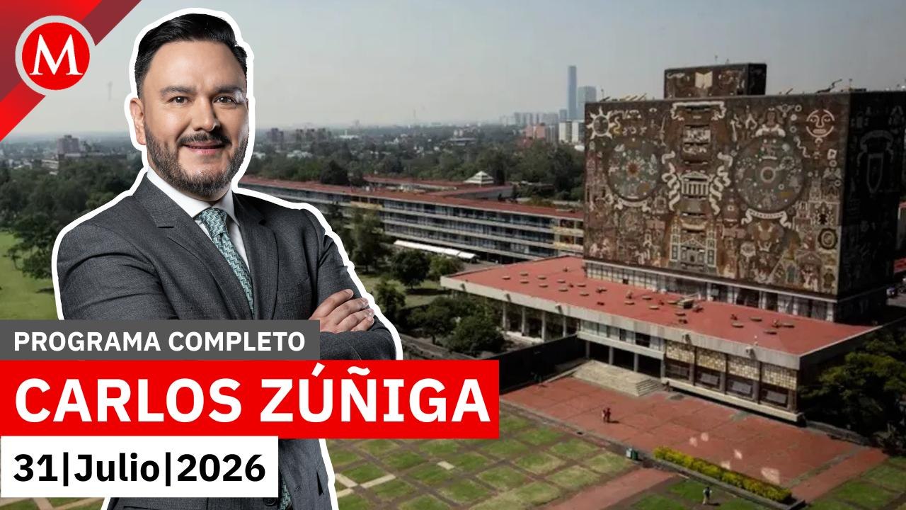 UNAM hará examen de control a aspirantes para validar puntajes | Carlos Zúñiga, 31 de julio de 2026