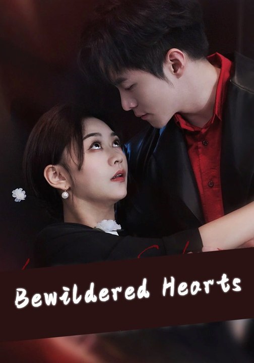Bewildered Hearts | Full Series | Short Drama English