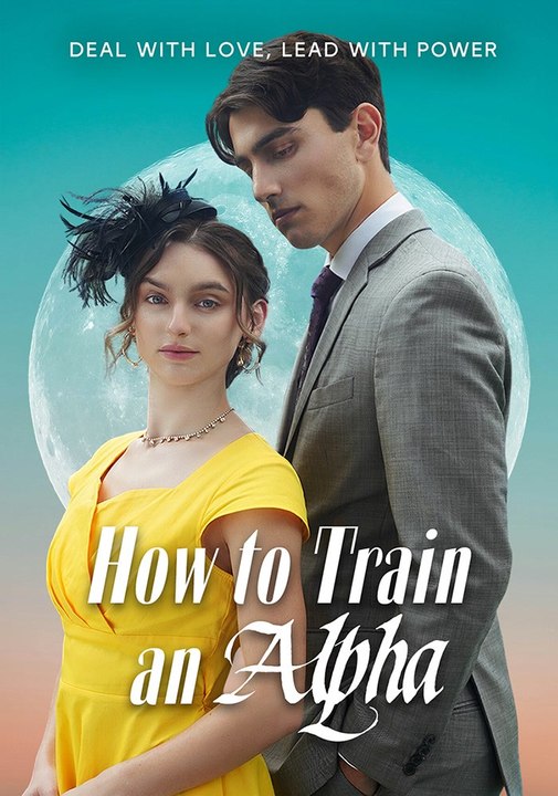 How to Train an Alpha | Full Series | Short Drama English