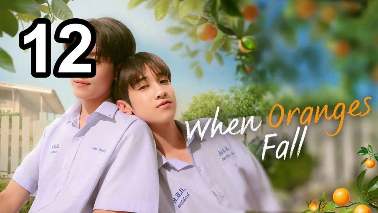 When Oranges Fall - Episode 12 Asian Drama TV
